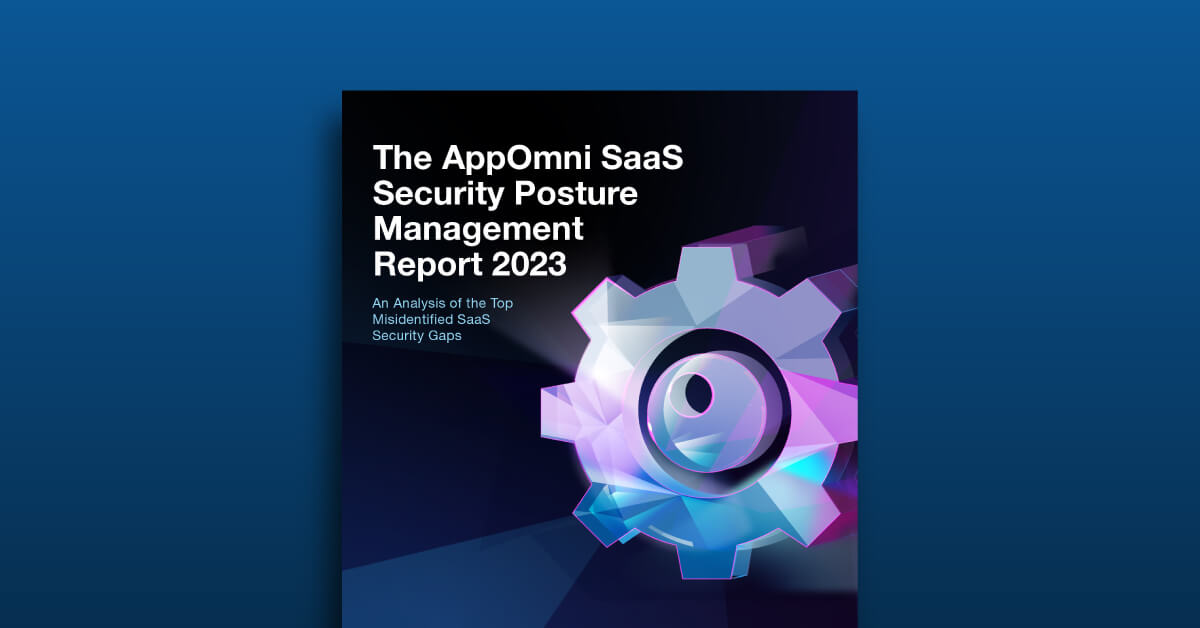 AppOmni SSPM Report 2023