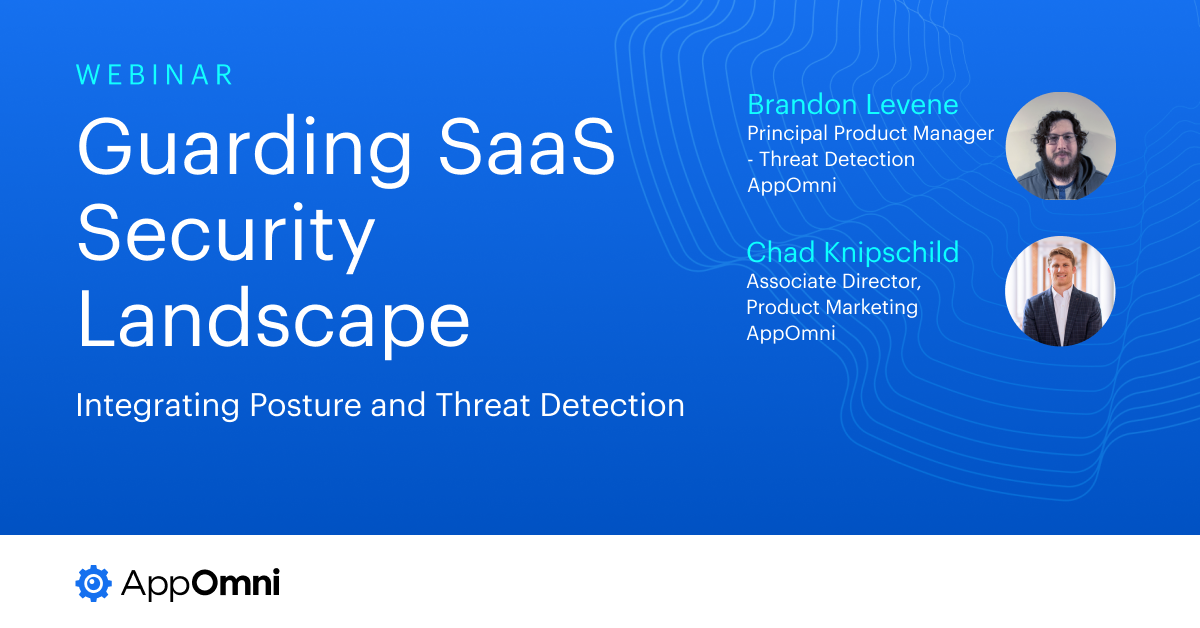 Guarding the SaaS Landscape: Integrating Threat Detection and Posture Management